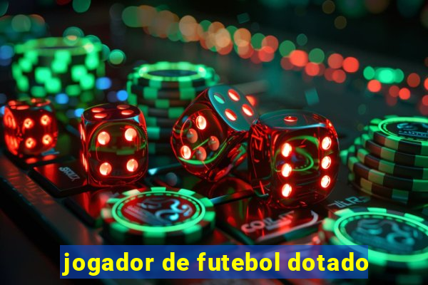 jogador de futebol dotado